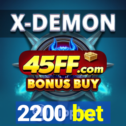 2200 bet